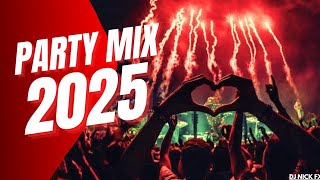 EDM Party Mix 2025  Best Of Remixes amp Mashups Of Popular Songs  DJ NICK FX [upl. by Yenterb]