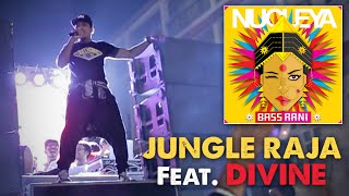 Jungle Raja  Nucleya feat DIVINE  Bass Rani  Video [upl. by Carrelli]