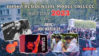 DRMC Rag Day 2023  HSC B23 WARFAZE  Shuvro  Shajit Reza  Dhaka Residential Model college [upl. by Uis]