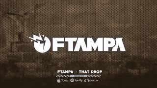 That Drop  FTampa Official Audio [upl. by Arrotal396]