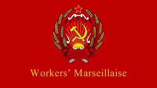 Workers Marseillaise All Verses Russian Revolutionary Song English Sub [upl. by Anuhsal]