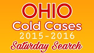 Missing Persons Cold Cases From Ohio 20152016  Saturday Search ohio coldcases [upl. by Johannessen]