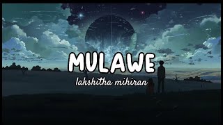 MULAWEENGLISH LYRICS  LAKSHITHA MIHIRAN lyrics song [upl. by Blanca]