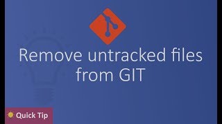 Remove untracked files from GIT  git clean [upl. by Eicrad]