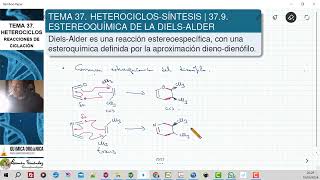 TEMA 37 HETEROCICLOS SÍNTESIS  379 ESTEROQUÍMICA DE LA REACCIÓN DE DIELSALDER [upl. by Larrad]