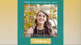 TYF283 – Tim Goyetche Interview – Part 2 [upl. by December]