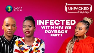 My Partner Deliberately Infected Me With HIVPart 1  Unpacked with Relebogile Episode 47 Season 3 [upl. by Mensch]