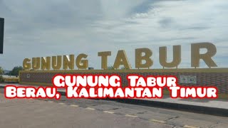 GUNUNG TABUR BERAU KALIMANTAN TIMUR ‼️ [upl. by Nodearb]