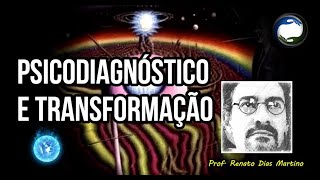 PSICODIAGNÓSTICO E TRANSFORMAÇÃO  Prof Renato Dias Martino [upl. by Aklim342]