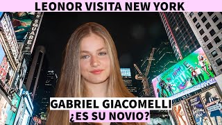 La relación entre la Princesa Leonor y Gabriel Giacomelli Detalles sobre su amistad en Nueva York [upl. by Aenal367]