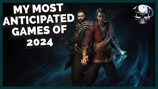 My Top 5 Most Anticipated Games Of 2024 [upl. by Flam]