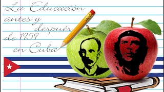 🍎 La EDUCACIÓN en Cuba antes y después de 1959 [upl. by Adliwa]