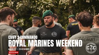 The Civvy 2 Commando Weekend  Royal Marines Commando Training Weekend Camp [upl. by Aicitan]