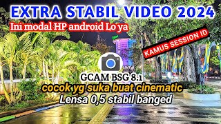 Extra Stabil Video 2024🔥Gcam BSG 81 Config terbaru support OppoRealmeRedmiVivoSamsung [upl. by Qulllon207]