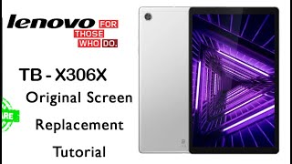 Tablet LENOVO Tab M10 TBX306X Original Screen Replacement  jatorrizko pantaila ordezkatzea [upl. by Natanhoj]