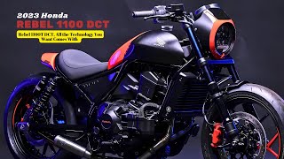 Rebel 1100 DCT All the Technology You Want Comes With  2023 Honda Rebel 1100 DCT [upl. by Nnyleuqcaj]