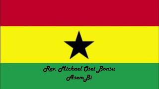 022 REV MICHAEL OSEI BONSU ASEM BI [upl. by Charyl891]