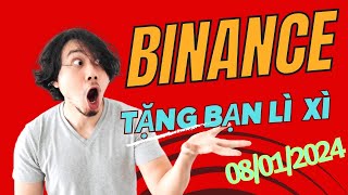 Tiếp Tục Chia Sẽ Mã Code Lì Xì Ví Binance 08012024 [upl. by Connie223]