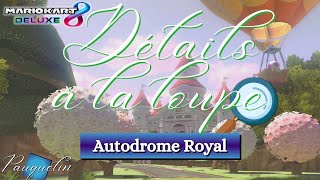 quotAutodrome Royalquot et son décor  la couronne géante de Peach 👑  Détails à la loupe 50 sur MK8DX [upl. by Amby]