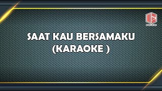 FITRI TOGATOROP  SAAT KAU BERSAMAKU KARAOKE [upl. by Starobin688]