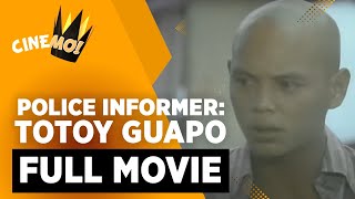 Police Informer Totoy Guapo  FULL MOVIE  Bembol Roco Tina Monasterio Marissa  CineMo [upl. by Aillimac550]