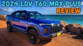 NEW LDV T60 Max Plus  T60 Owner Review Australia  Now its worth it [upl. by Crispas]