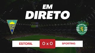 🔴ESTORIL X SPORTING  JOGO AO VIVO  LIGA PORTUGAL BETCLIC [upl. by Hirz160]