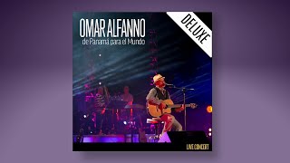 Omar Alfanno De Panama Para El Mundo Full Concert [upl. by Anelram]