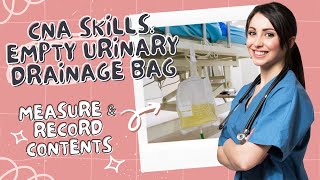 Empty Urinary Drainage Bag CNA Skill Prometric [upl. by Oidacra]