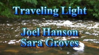 Traveling Light  Joel Hanson Sara Groves  with lyrics [upl. by Parthena]