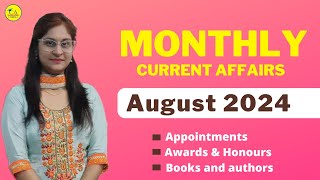 August 2024 Current Affairs  Monthly Current Affairs Appointments Awards Honours Books Authors [upl. by Atnoid]