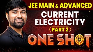 CURRENT ELECTRICITY ONE SHOT PART 2  SHANTANU SIR  JEE MAINS amp ADVANCED jee2025 jeeadvanced2025 [upl. by Ativet]