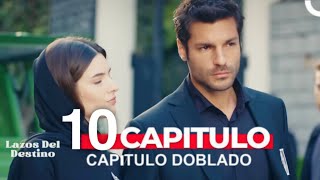 Lazos Del Destino Capitulo 10 Doblado en Español [upl. by Enayd]