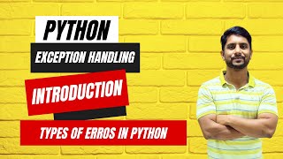 Introduction to Exception Handling  Types of Error  Python Programming [upl. by Jonah]