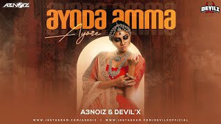 Ayoda Amma Ayore  Mashup Remix  A3Noiz amp DEVILx  Tapu Mishra  Hara Pattanaik  Anubhav M [upl. by Lhadnek219]