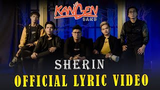 Kangen Band  Sherin Official Lyric Video [upl. by Olivann]