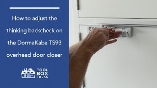 Tool Box Talks How to Adjust the Thinking Backcheck on the Dorma TS93 Overhead Door Closer [upl. by Phillis36]