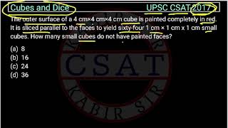 2017 CSAT Upsc IAS Prelims cube and Dice The outer surface of a 4 cm×4 cm×4 cm cube is painted [upl. by Aromas386]