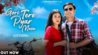 GORI TERE PYAR MEIN  Official Music Video  LALIT SHOKEEN  New Haryanvi Song [upl. by Joiner]