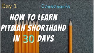 Day 1 ★ Consonants ★ Pitman ShortHand ★ [upl. by Akenom]