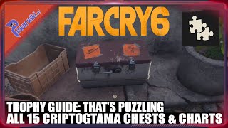 Far Cry 6  All 15 Criptograma Chests amp Charts Locations  Thats Puzzling Trophy Guide 🏆 [upl. by Akkinahs]