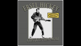 Ersel Hickey  Goin Down That Road 1958 [upl. by Holt]