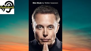 【Listening Audiobook】Elon Musk by Walter Isaacson12 [upl. by Nnylirej]