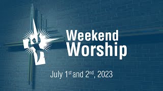 Weekend Worship July 2nd 2023  Sunday 1030 AM [upl. by Kaitlynn]