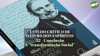 ESTUDO CRÍTICO DE O LIVRO DOS ESPÍRITOS  30 Caridade e Justiça Social [upl. by Vonnie]