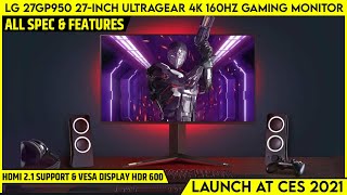 LG 27GP950 27Inch UltraGear 4K 160Hz Gaming Monitor Launched  Nano IPS Display HDMI 21 Support [upl. by Court]