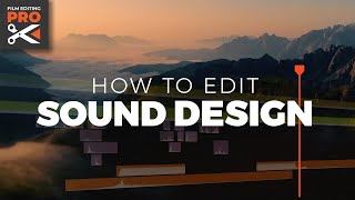 How to SOUND DESIGN a Video  StepByStep Tutorial [upl. by Eiresed]