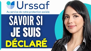 Comment Savoir Si Je Suis Déclaré A Lurssaf 2024 [upl. by Aleihs]