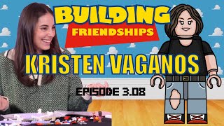 KRISTEN VAGANOS BUILDS LEGO  Building Friendships Ep 308 [upl. by Kalina]