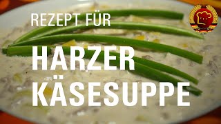 Schritt für Schritt zur leckeren Harzer Käsesuppe nach altem DDR Rezept [upl. by Zeeba]